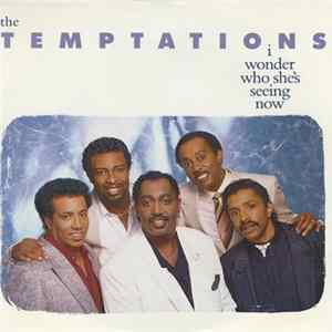 The Temptations - I Wonder Who She's Seeing Now FLAC
