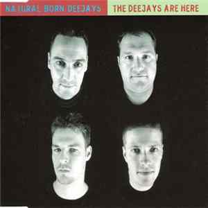Natural Born Deejays - The Deejays Are Here FLAC