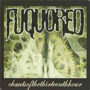 Fuquored - Chantsofthethirteenthhour FLAC