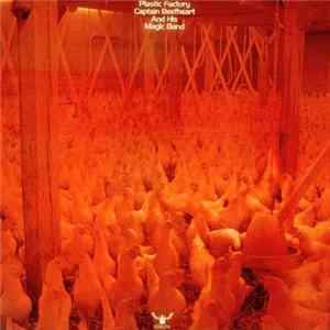 Captain Beefheart And His Magic Band - Plastic Factory FLAC