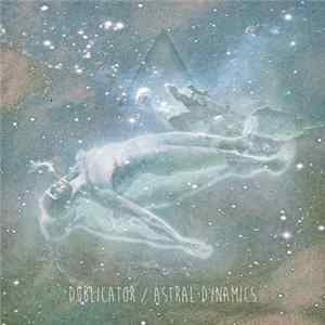 Dublicator - Astral Dynamics FLAC