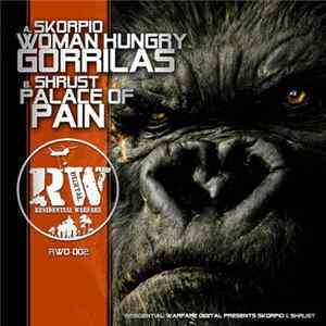 Skorpio / Shrust - Woman Hungry Gorillas / Palace Of Pain FLAC