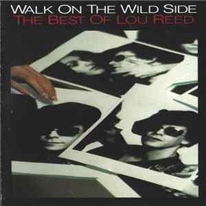 Lou Reed - Walk On The Wild Side - The Best Of Lou Reed FLAC