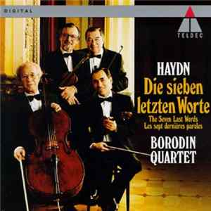 Haydn - Borodin String Quartet - Haydn: Die sieben letzten Worte The Seven Last Words, Op. 51 (String Quartet Version) FLAC