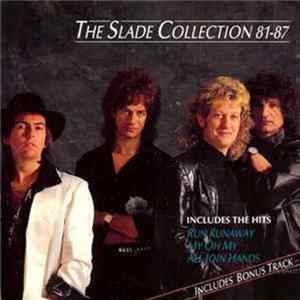 Slade - The Slade Collection 81-87 FLAC
