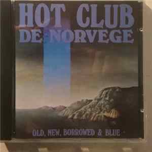 Hot Club De Norvege - Old,New, Borrowed & Blue FLAC