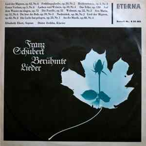 Franz Schubert, Elisabeth Ebert, Dieter Zechlin - Berühmte Lieder FLAC