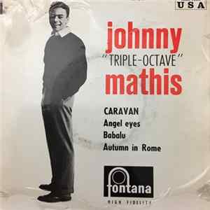 Johnny Mathis - Angel Eyes / Caravan / Babalu / Autumn in Rome FLAC
