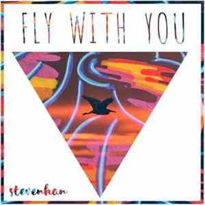 Steven Han - Fly With You FLAC