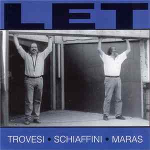 Trovesi • Schiaffini • Maras - Let FLAC