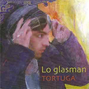 Lo Glasman - Tortuga FLAC