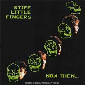 Stiff Little Fingers - Now Then... FLAC