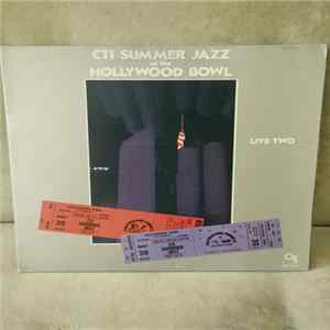 CTI All-Stars - CTI Summer Jazz At The Hollywood Bowl Live Two FLAC