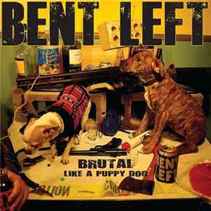 Bent Left / Half Raptor - Brutal Like A Puppy Dog / Have You Seen This Cat? FLAC