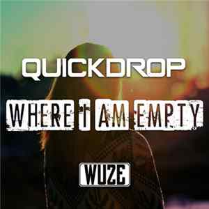 Quickdrop - Where I Am Empty FLAC