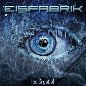 Eisfabrik - Ice Crystal FLAC