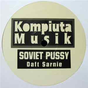 Soviet Pussy - Daft Sarnie FLAC