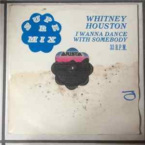 Whitney Houston - I Wanna Dance With Somebody (Who Loves Me) FLAC