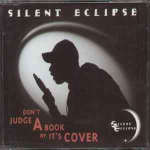Silent Eclipse - Don't Judge A Book By It's Cover FLAC