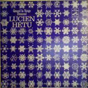 Lucien Hétu - Quand La Neige Descend FLAC