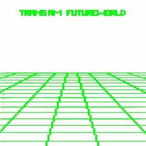 Trans Am - Futureworld FLAC