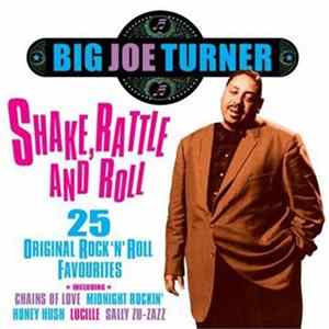 Big Joe Turner - Shake' Rattle And Roll FLAC