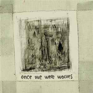 Once We Were Wolves - Min Soldat FLAC