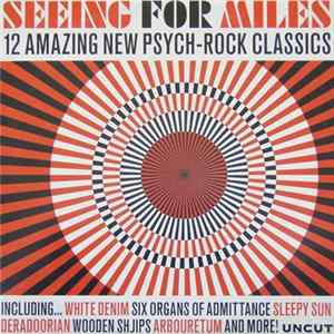 Various - Seeing For Miles (12 Amazing New Psych-Rock Classics) FLAC