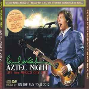 Paul McCartney - Aztec Night 2012 FLAC