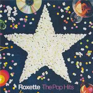 Roxette - The Pop Hits FLAC