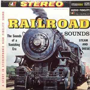 No Artist - Railroad: Sounds Of A Vanishing Era FLAC