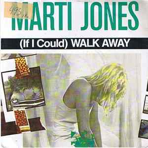 Marti Jones - (If I Could) Walk Away FLAC