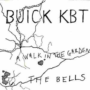 Buick KBT - Walk In The Garden / The Bells FLAC