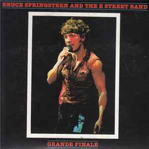 Bruce Springsteen And The E Street Band - Grande Finale FLAC