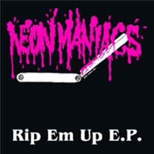 Neon Maniacs - Rip Em Up E.P. FLAC