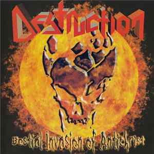 Destruction - Bestial Invasion Of Antichrist FLAC
