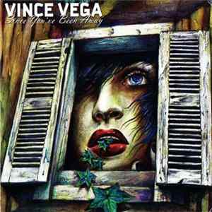 Vince Vega - Since You've Been Away FLAC