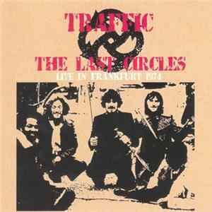 Traffic - The Last Circles FLAC