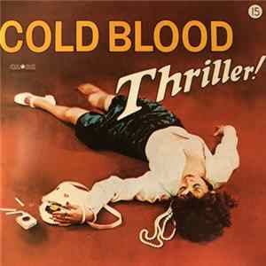 Cold Blood - Thriller! FLAC