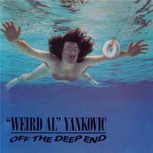 "Weird Al" Yankovic - Off The Deep End FLAC
