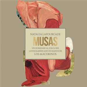 Natalia Lafourcade - Musas (Un Homenaje Al Folclore Latinoamericano En Manos de Los Macorinos), Vol. 1 FLAC