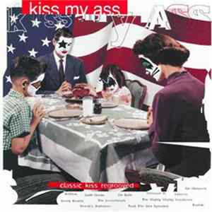 Various - Kiss My Ass: Classic Kiss Regrooved FLAC