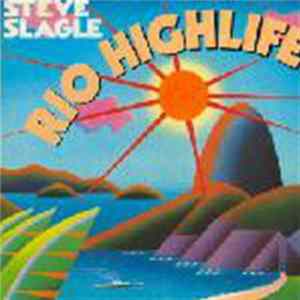 Steve Slagle - Rio Highlife FLAC