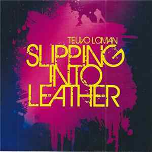 Teuvo Loman - Slipping Into Leather FLAC