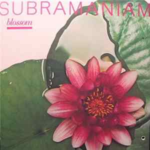 Subramaniam - Blossom FLAC