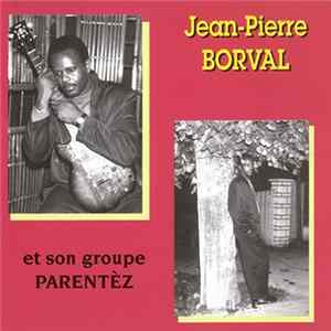 Jean-Pierre Borval Et Son Groupe Parentèz - Ou Toujou La FLAC