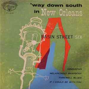 Basin Street Six - `Way Down South In New Orleans FLAC