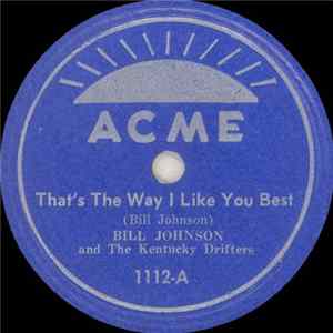 Bill Johnson & The Kentucky Drifters - That's Why I Like You Best / It's All Up To You FLAC