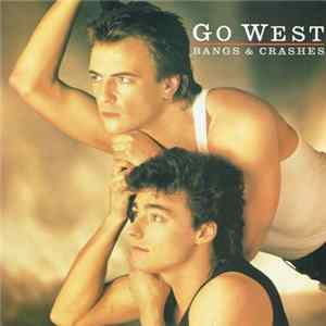 Go West - Bangs & Crashes FLAC