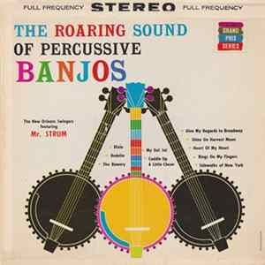 New Orleans Swingers Featuring Mr. Strum - The Roaring Sound Of Percussive Banjos FLAC